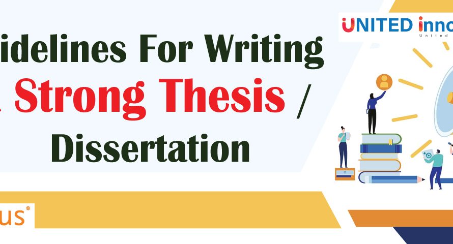 Guidelines For Writing A Strong Thesis / Dissertation