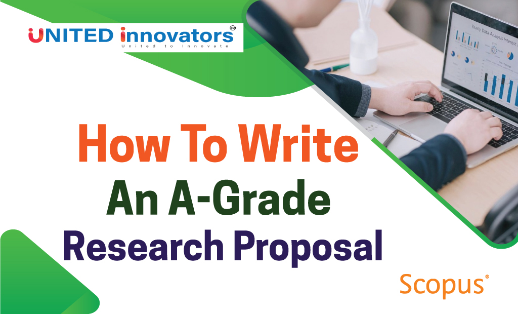 How To Write An A-Grade Research Proposal