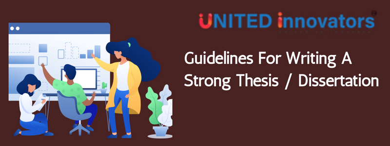 Guidelines For Writing A Strong Thesis / Dissertation