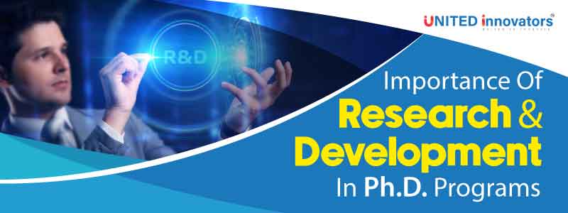 Importance Of Research & Development In Ph.D. Programs