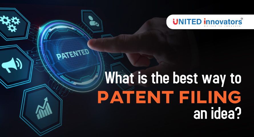 What is the best way to patent filing an idea?